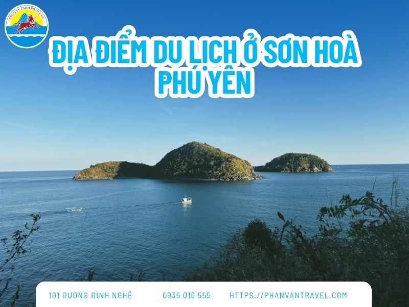 Top 7 Địa Điểm Du Lịch Ở Sơn Hòa Phú Yên Gây Thương Nhớ