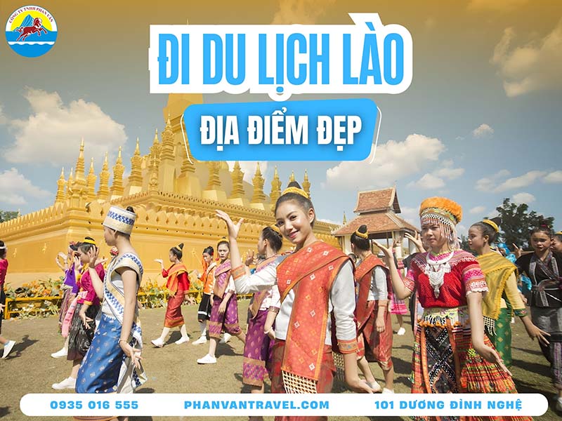 Tổng Hợp 18 Địa Điểm Du Lịch Tại Lào Đẹp Và Linh Thiêng Nhất