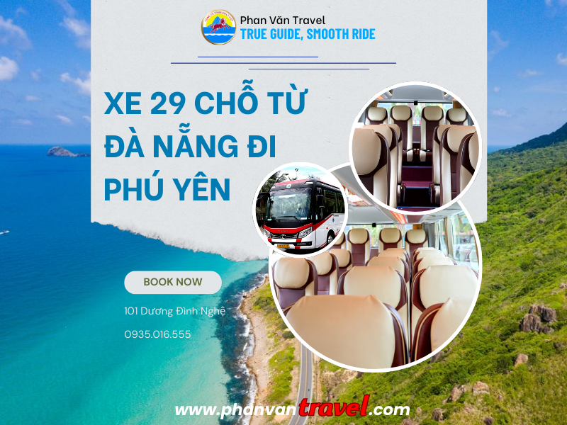Dịch Vụ Cho Thuê Xe 29 Chỗ Từ Đà Nẵng Đi Phú Yên Trọn Gói