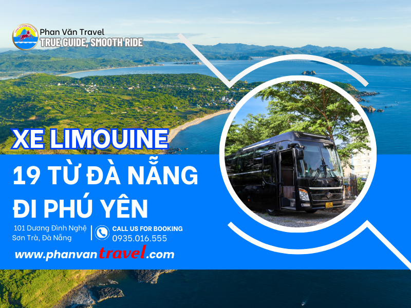 Dịch Vụ Cho Thuê Xe Limousine 19 Chỗ Đà Nẵng Đi Phú Yên Giá Rẻ