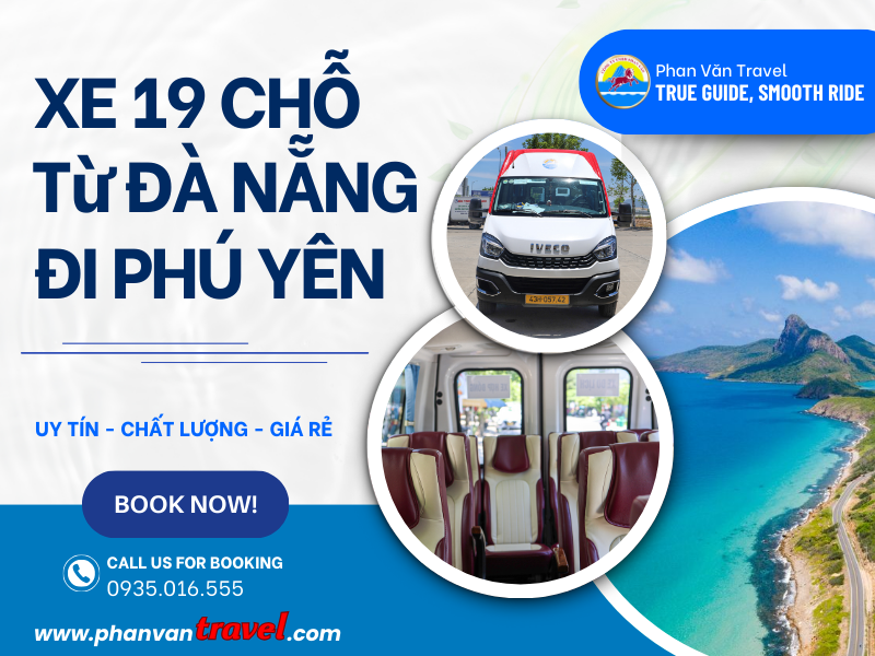 Dịch Vụ Thuê Xe 19 Chỗ Đà Nẵng Đi Phú Yên Uy Tín, Giá Tốt