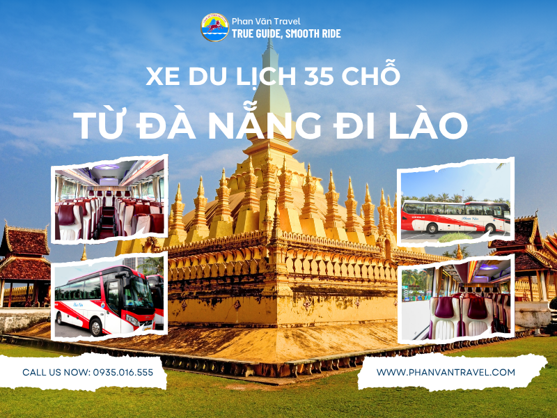 Dịch Vụ Thuê Xe 34 Chỗ Đà Nẵng Đi Lào An Toàn, Giá Rẻ