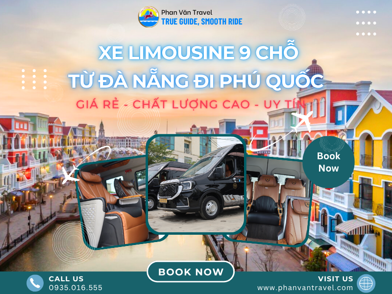 Dịch Vụ Thuê Xe Limousine 9 Chỗ Đà Nẵng Đi Phú Quốc Đẳng Cấp, Sang Trọng