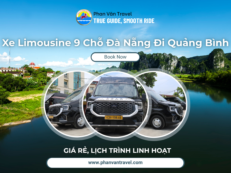 Dịch Vụ Thuê Xe Limousine 9 Chỗ Đà Nẵng Đi Quảng Bình Giá Rẻ, Lịch Trình Linh Hoạt