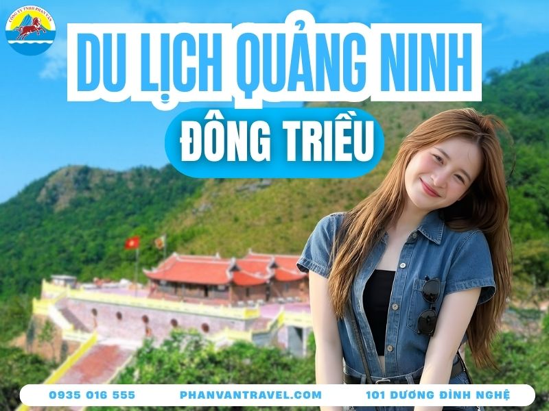 Top 15 Địa Điểm Du Lịch Ở Đông Triều Quảng Ninh Nên Thử Nhất