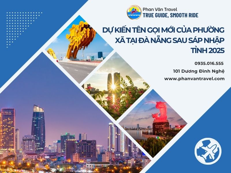 Dự Kiến Tên Gọi Mới Của Phường Xã Tại Đà Nẵng Sau Sáp Nhập Tỉnh 2025