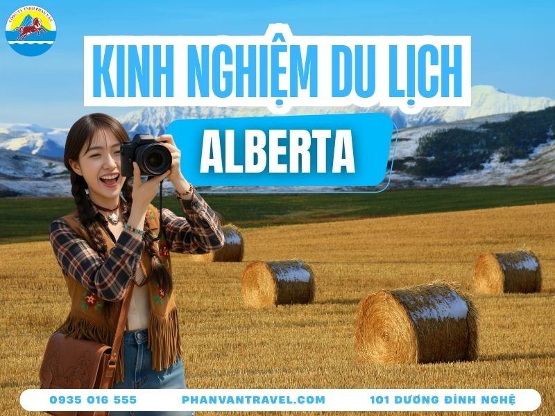 Du Lịch Alberta Hành Trình Mở Ra Miền Đất Hoang Dã Canada