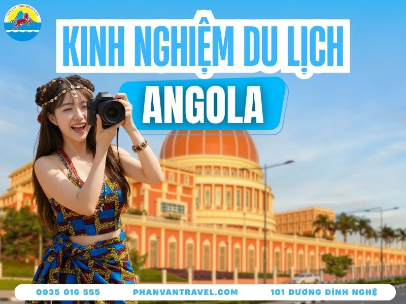 Du Lịch Angola​ - Khám Phá Vẻ Đẹp Hoang Sơ Của Tây Nam Phi