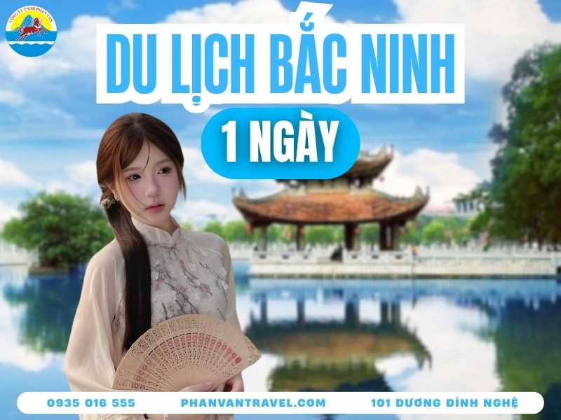Kinh Nghiệm Du Lịch Bắc Ninh 1 Ngày: Lịch Trình Chi Tiết Từ A-Z