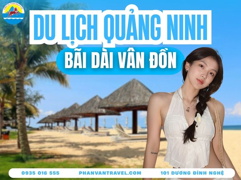 Kinh Nghiệm Du Lịch Bãi Dài Vân Đồn Quảng Ninh Chi Tiết Từ A-Z