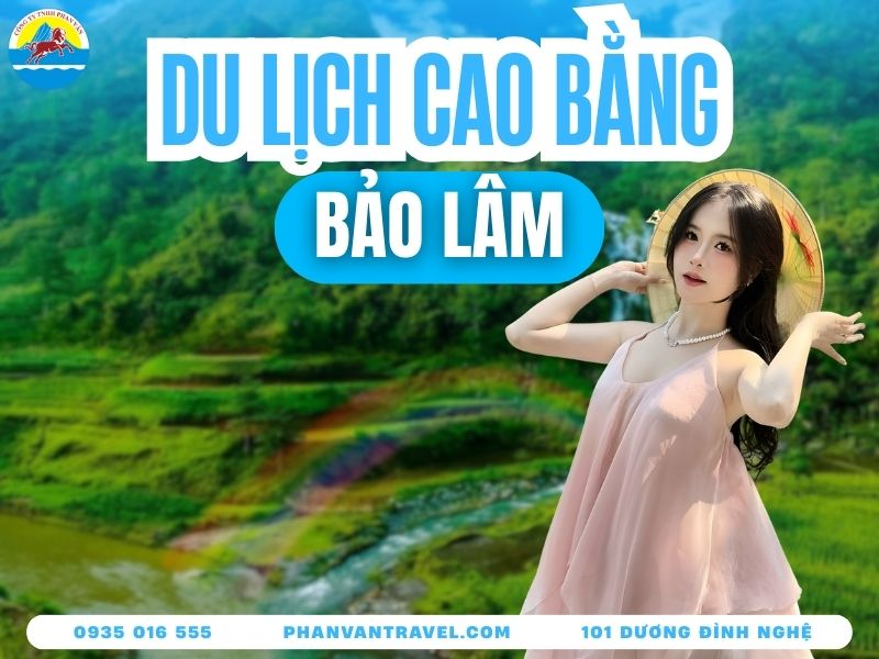 Du Lịch Bảo Lâm (Cao Bằng): 10 Địa Điểm Du Lịch Hấp Dẫn Nhất