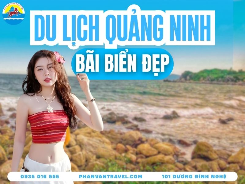 Du Lịch Biển Quảng Ninh - Điểm Danh 15 Bãi Biển Đẹp Nhất Miền Bắc