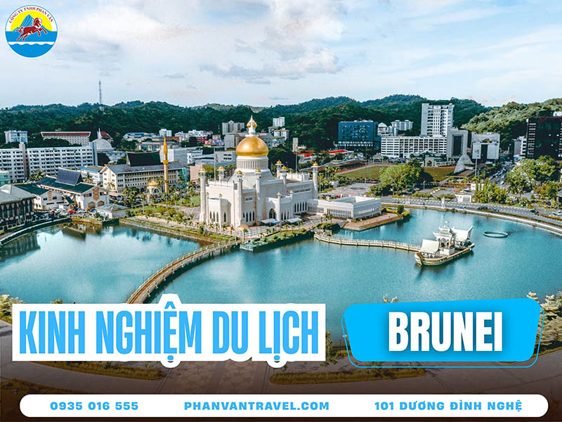 Du Lịch Brunei: Cẩm Nang Khám Phá Vương Quốc Hồi Giáo Giàu Có Từ A-Z