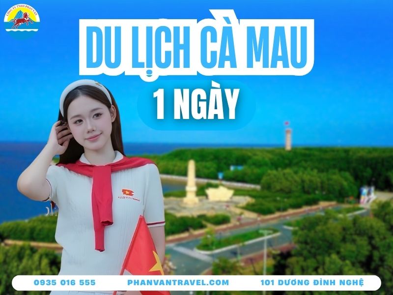 Lịch Trình Du Lịch Cà Mau 1 Ngày: Ăn Gì, Chơi Đâu Để Không Bỏ Lỡ?