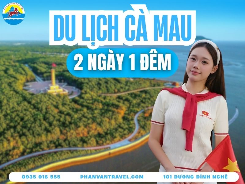Du Lịch Cà Mau 2 Ngày 1 Đêm: Lịch Trình & Kinh Nghiệm A-Z 2026