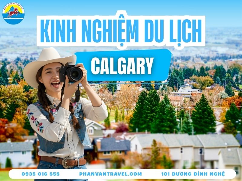 Du Lịch Calgary Khám Phá Thành Phố Cửa Ngõ Dãy Rocky Hùng Vĩ