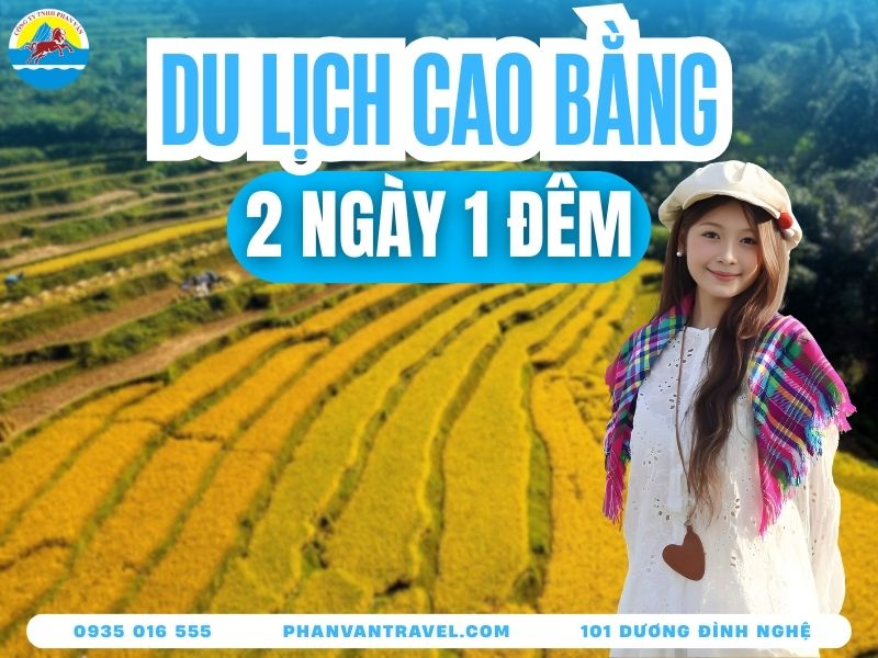 Mách Bạn Kinh Nghiệm Du Lịch Cao Bằng 2 Ngày 1 Đêm Chi Tiết
