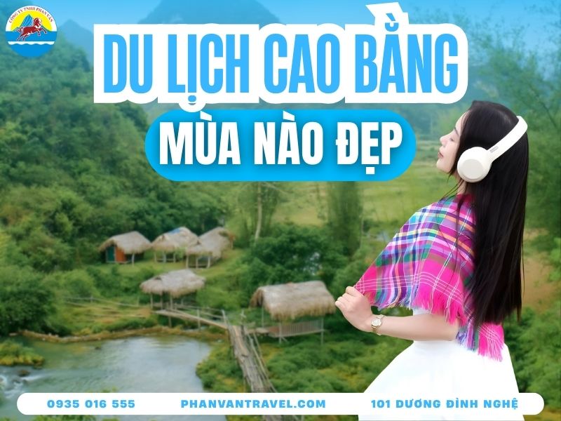 Du Lịch Cao Bằng Mùa Nào Đẹp? Gợi Ý Thời Điểm Tốt Nhất