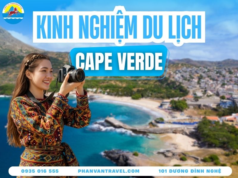 Du Lịch Cape Verde​: Khám Phá Thiên Đường Nắng, Gió Và Biển