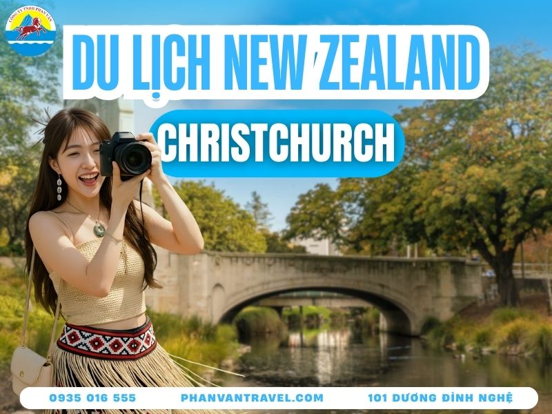 Du Lịch Christchurch New Zealand - Tọa Độ Check-In Đỉnh Chóp