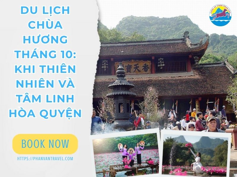 Du Lịch Chùa Hương Tháng 10: Khi Thiên Nhiên Và Tâm Linh Hòa Quyện