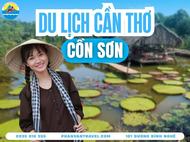 Trọn Bộ Bí Kíp Du Lịch Cồn Sơn Cần Thơ Cho Người Đi Lần Đầu