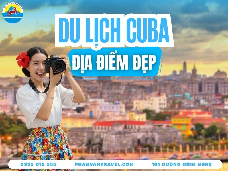Phá Đảo Top 20 Điểm Du Lịch Cuba Check-In Instagram Đẹp Nhất
