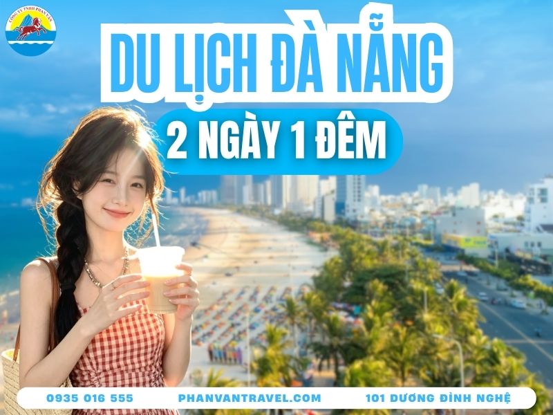 Du Lịch Đà Nẵng 2 Ngày 1 Đêm: Lịch Trình Chi Tiết Từ A-Z (2026)