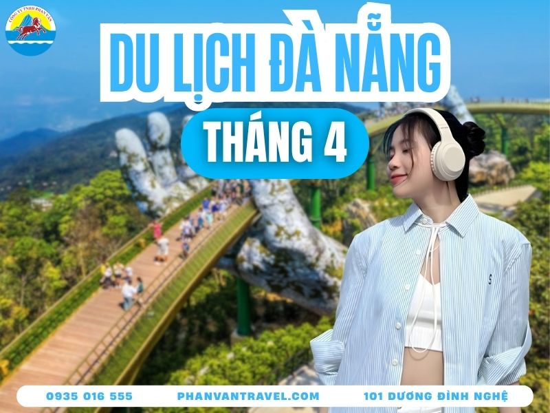Du Lịch Đà Nẵng Tháng 4: Thời Tiết Có Đẹp Để Đi Chơi Không?