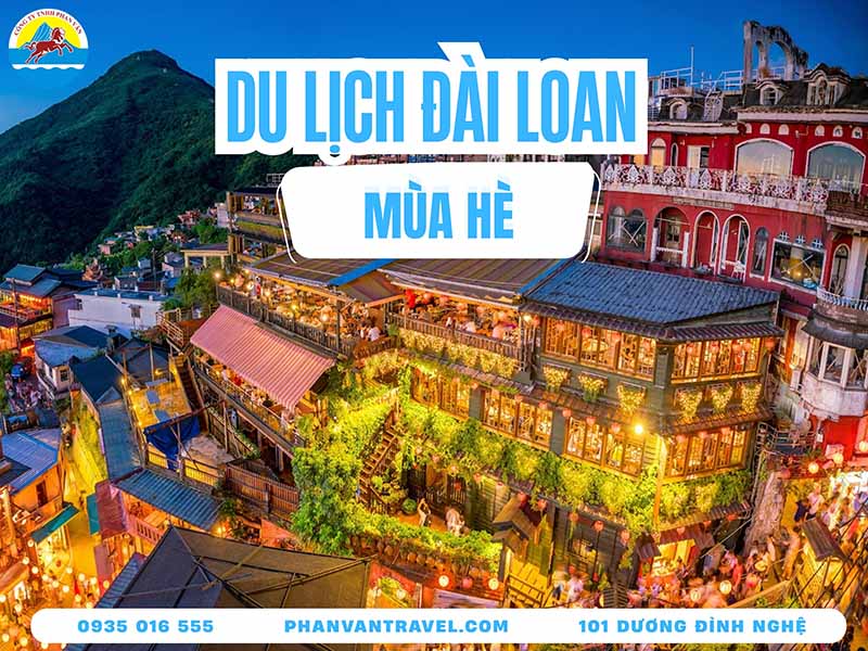Cẩm Nang Du Lịch Đài Loan Mùa Hè Chi Tiết A-Z Để Tránh Nóng