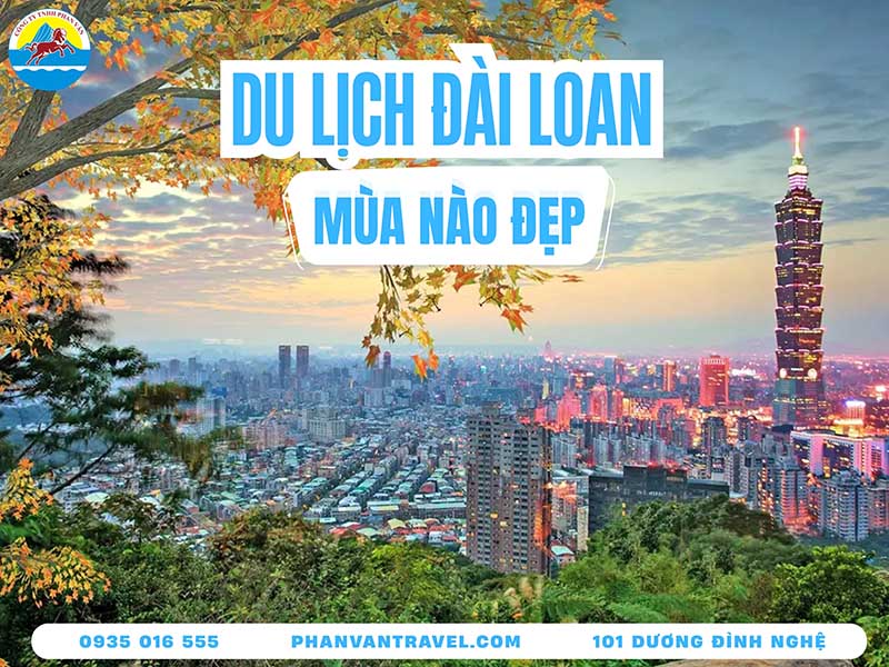Giải Đáp Du Lịch Đài Loan Mùa Nào Đẹp Nhất Và Tránh Mùa Mưa Bão?
