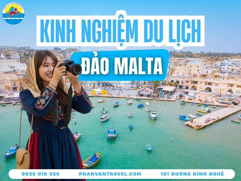 Bí Kíp Du Lịch Đảo Malta Tận Hưởng Biển Xanh Đúng Điệu