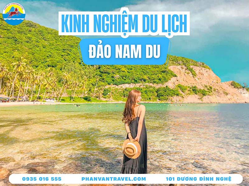 Du Lịch Đảo Nam Du Kiên Giang​: Khám Phá 15 Điểm Đến Không Thể Bỏ Lỡ