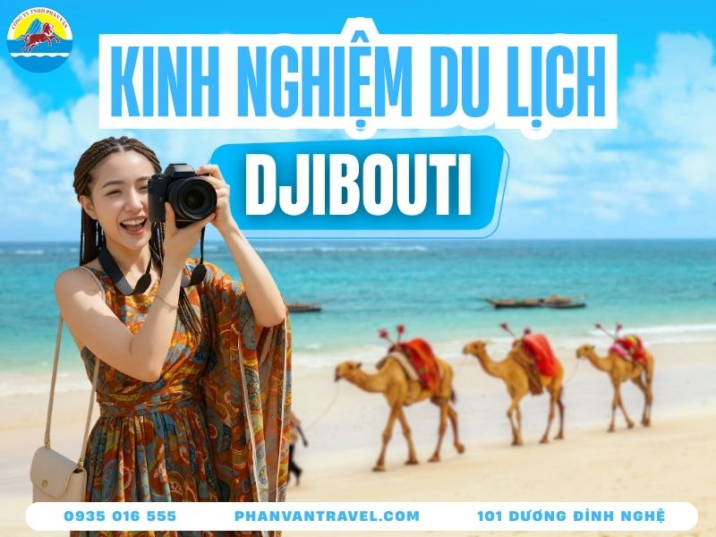 Du Lịch Djibouti​: Chinh Phục Quốc Gia Đắt Đỏ Nhất Sừng Phi