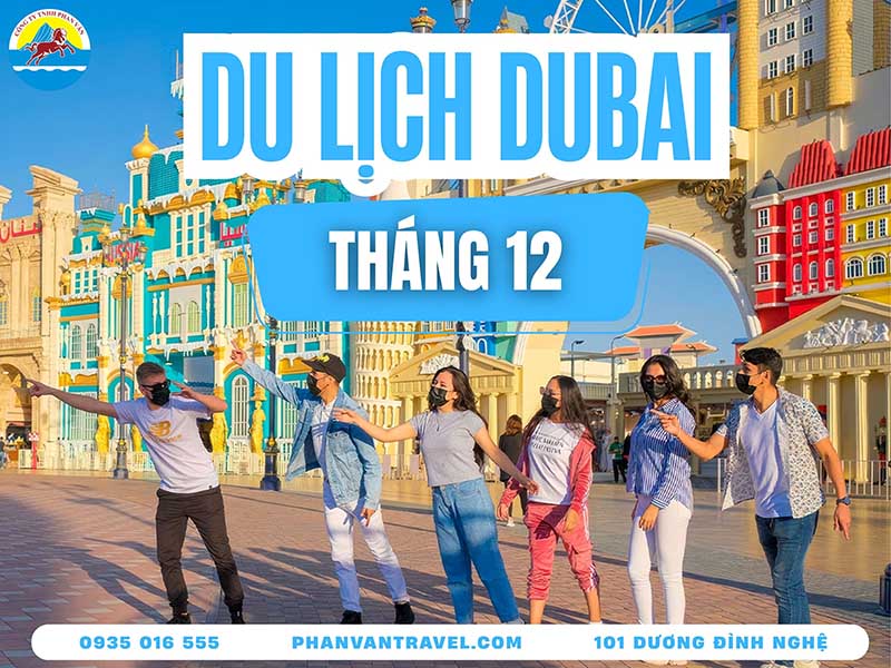 Du Lịch Dubai Tháng 12: Thời Tiết, Lễ Hội, Địa Điểm Hấp Dẫn Nhất