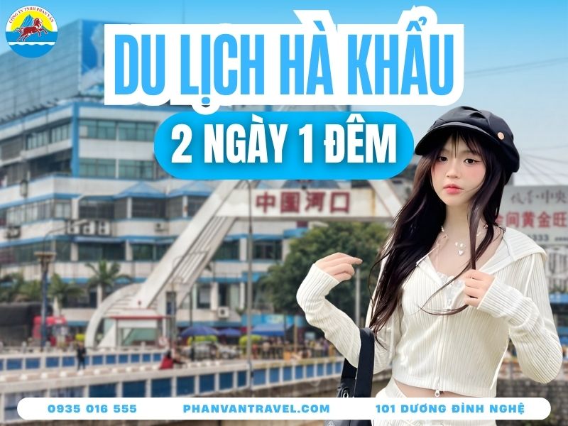 Bí Kíp Du Lịch Hà Khẩu Trung Quốc 2 Ngày 1 Đêm Tự Túc A Đến Z