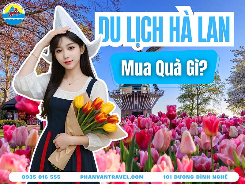 Du Lịch Hà Lan Mua Gì? Gợi Ý 13 Quà Độc Đáo Và Địa Chỉ Mua Sắm