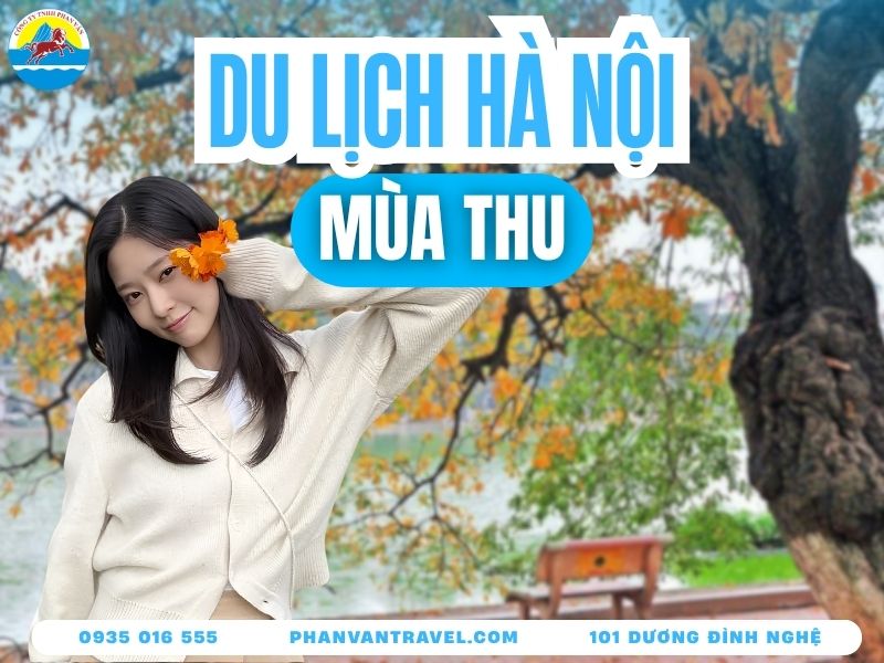 Du Lịch Hà Nội Mùa Thu 2026: Đi Tháng Mấy, Ở Đâu Đẹp, Ăn Gì?