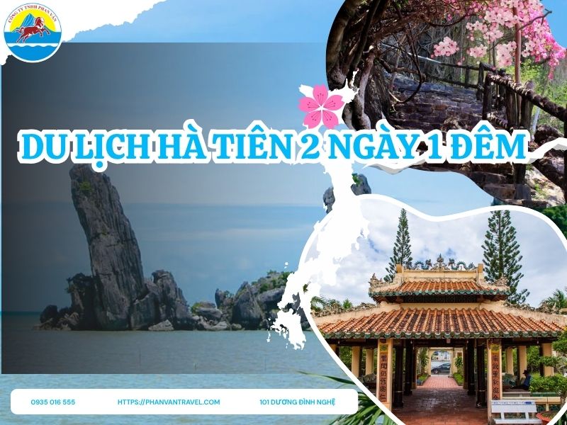 Du Lịch Hà Tiên 2 Ngày 1 Đêm Hết Bao Nhiêu? Dự Toán Chi Phí Từ A-Z