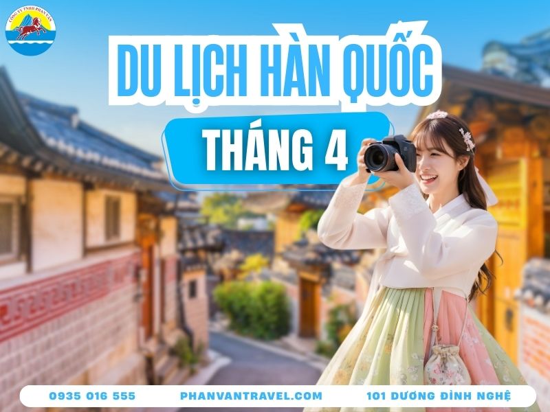 Du Lịch Hàn Quốc Tháng 4 - Kinh Nghiệm Ngắm Hoa Anh Đào & Lễ Hội