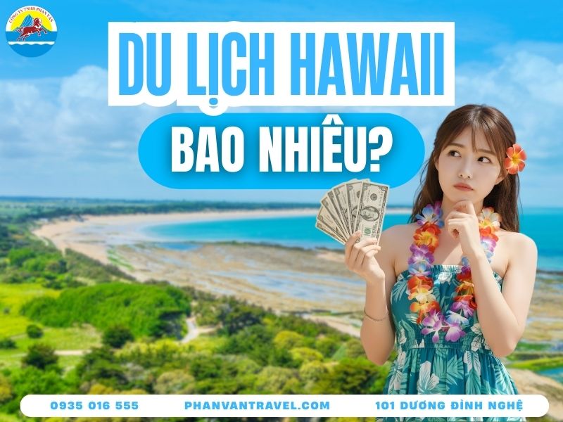 Du Lịch Hawaii Bao Nhiêu Tiền? Note Bí Kíp Vi Vu Tiết Kiệm