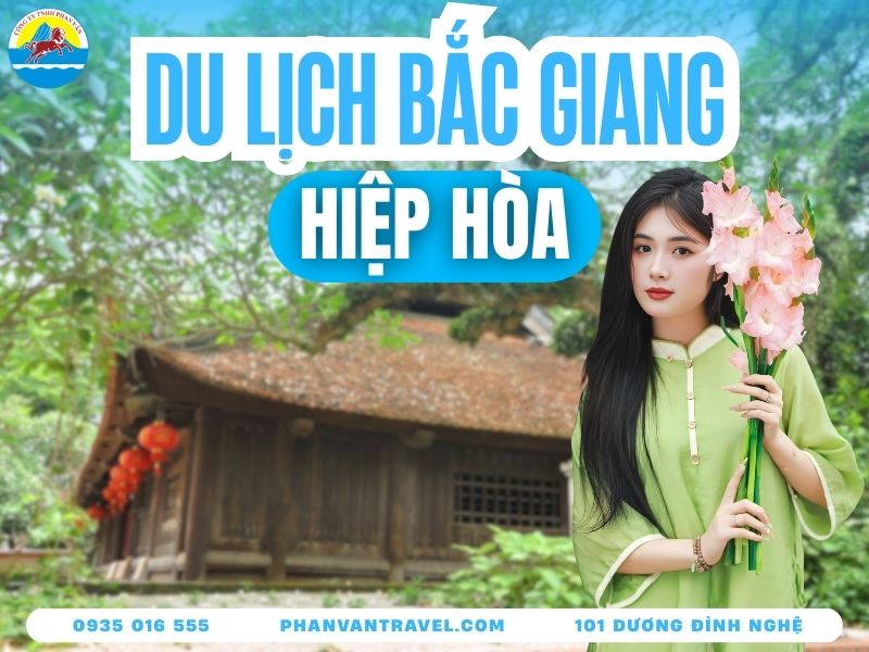 Top 10 Điểm Du Lịch Hiệp Hòa Bắc Giang Bạn Nhất Định Phải Đến
