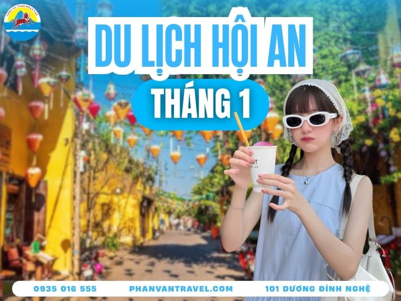 Du Lịch Hội An Tháng 1: Thời Tiết, Địa Điểm, Ẩm Thực 2026