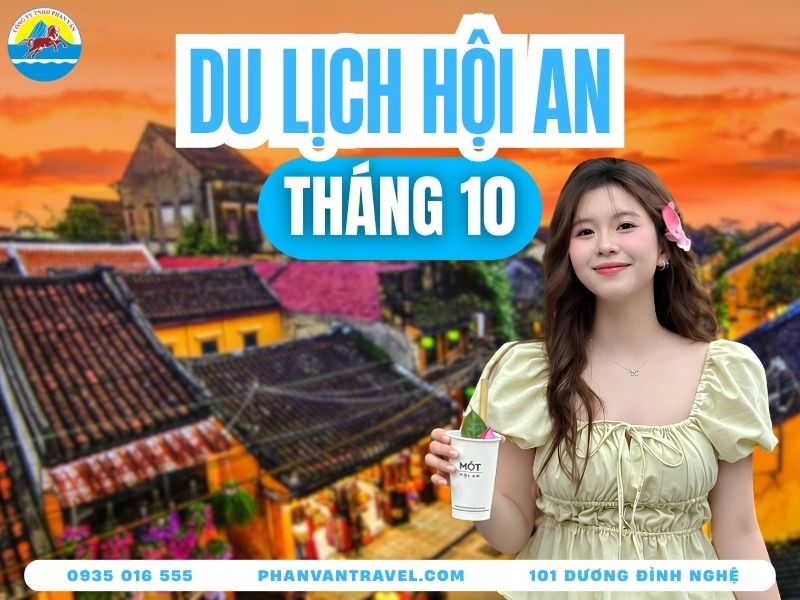 Du Lịch Hội An Tháng 10: Đi Đâu, Ăn Gì Và Cần Lưu Ý Gì 2026?