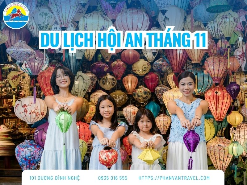 Du Lịch Hội An Tháng 11 Có Gì Đẹp? Trải Nghiệm Chi Tiết từ A–Z