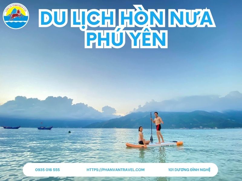 Du Lịch Hòn Nưa Phú Yên - Khám Phá Viên Ngọc Hoang Sơ Dưới Chân Đèo Cả