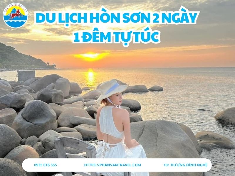 Kinh Nghiệm Du Lịch Hòn Sơn 2 Ngày 1 Đêm Tự Túc: Lịch Trình, Chi Phí Từ A-Z