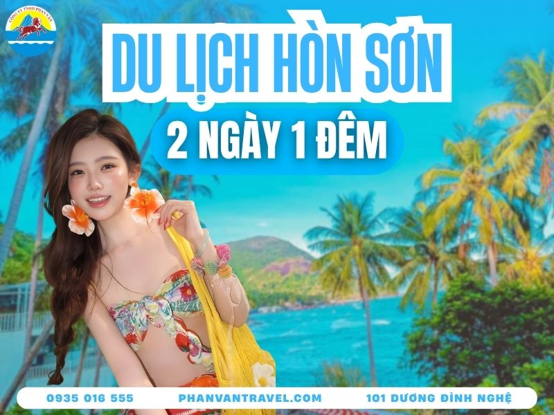 Bí Kíp Du Lịch Hòn Sơn 2 Ngày 1 Đêm Tự Túc Cho Người Đi Lần Đầu
