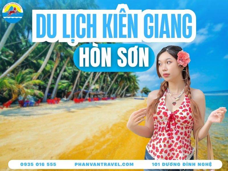 Kinh Nghiệm Du Lịch Hòn Sơn Kiên Giang: Ăn Gì, Chơi Đâu Rẻ?