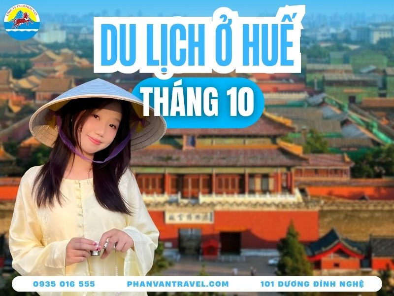 Du Lịch Huế Tháng 10​ Có Gì Đẹp? Bật Mí Thời Tiết Huế Tháng 10